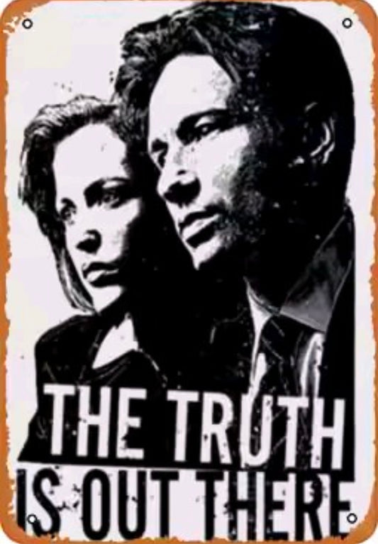 Vintage tin sign with two character portraits and bold text 'THE TRUTH IS OUT THERE'