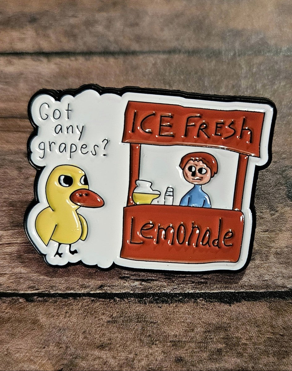 Got Any Grapes Duck Lemonade Stand Viral Meme Enamel Pin Internet Classic
